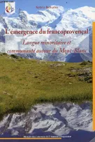 L'émergence du francoprovençal, Langue minoritaire et communanté autour du mont-blanc