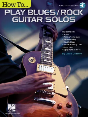 How to Play Blues/Rock Guitar Solos, Audio Access Included!