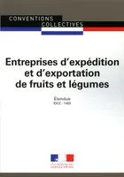 Entreprises d'expédition et d'exportation de fruits et légumes, Convention collective nationale étendue