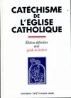Catéchisme de l'Eglise catholique, Édition définitive avec guide de lecture