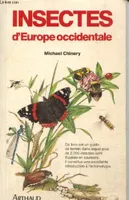 Insectes de France et d'Europe occidentale, - PLUS DE 2000 INSECTES REPRODUITS EN COULEURS