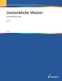 Unsterbliche Walzer, Eine Sammlung der bekanntesten Walzer. violin.