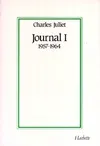 Journal / Charles Juliet., 1, 1957-1964, Journal (t1), 1957-1964