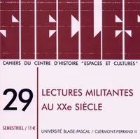 Siècles, n° 29/2009, Lectures militantes au 20e siècle