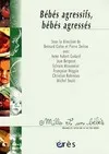 1001 BB 056 - Bébés agressifs, bébés agressés, [journée organisée par la WAIMH-francophone, Paris, janvier 2002]