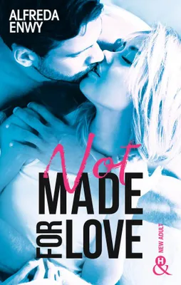 Not made for love, La nouvelle romance New Adult par l'autrice de 