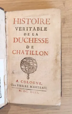 Histoire véritable de la Duchesse de Chatillon