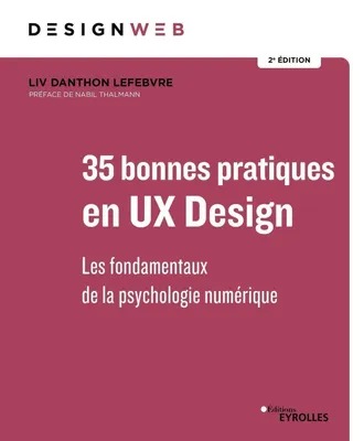 35 bonnes pratiques en UX Design 2e édition, Les fondamentaux de la psychologie numérique