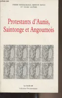 Protestants d'Aunis, Saintonge et Angoumois - Collection 
