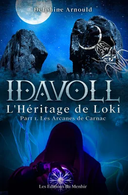 Idavoll (tome 2) : L'Héritage de Loki, Part 1 : Les Arcanes de Carnac
