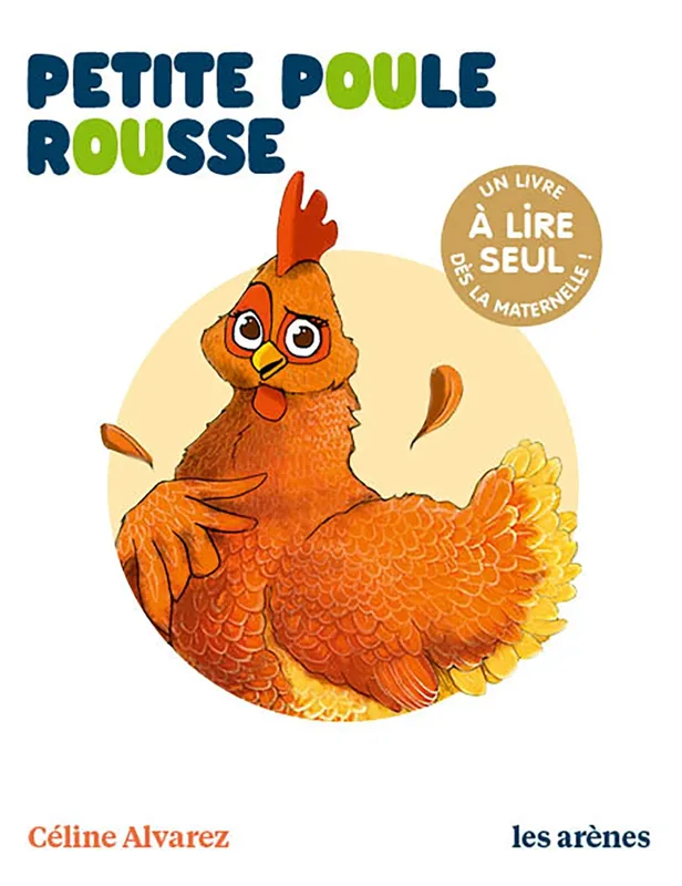 Livres Jeunesse de 6 à 12 ans Romans Un livre à lire seul dès la maternelle !, La petite poule rousse Céline Alvarez