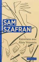 Sam Szafran, Entretiens avec Alain Veinstein