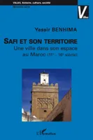Safi et son territoire, Une ville dans son espace au Maroc - (11è - 16è siècle)