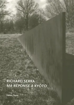 Richard Serra, ma réponse à Kyoto