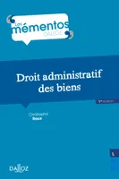 Droit administratif des biens - 1re ed.