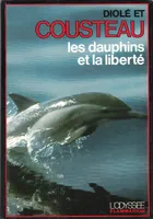 Dauphins et la liberte (Les)