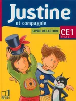 Justine et Compagnie CE1 - Lecture, Livre de l'élève