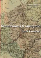 Contribution à la toponymie de la Corrèze