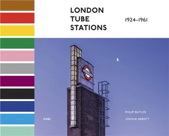 London Tube Stations 1924-1961 /anglais