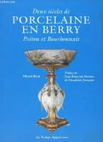 Deux siècles de porcelaine en Berry, Poitou et Bourbonnais