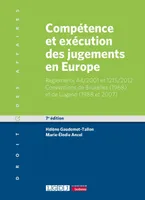 Compétence et exécution des jugements en Europe, Règlements 44/2001 et 1215/2012 - Conventions de Bruxelles (1968) et de Lugano (1988 et 2007)