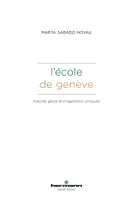 L'école de Genève, Histoire, geste et imagination critiques