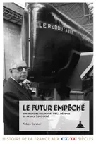 Le futur empêché, Une histoire financière de la défense en France (1945-1974)