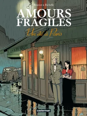 Amours fragiles., 2, Amours fragiles - Tome 2 - Un été à Paris, Un été à Paris