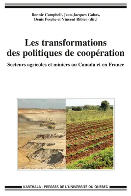 Les transformations des politiques de coopération - secteurs agricoles et miniers au Canada et en France