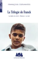 La trilogie de Franck, La table du fond, Silence, Le soir