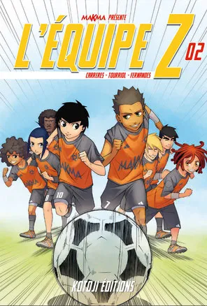 Livres Mangas Shonen Equipe Z T02 (L') Edmond Tourriol