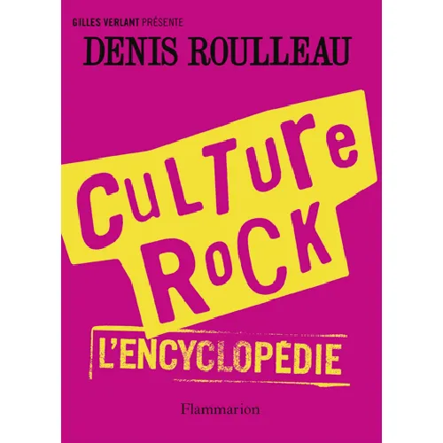 Culture rock, l'encyclopédie Denis Roulleau