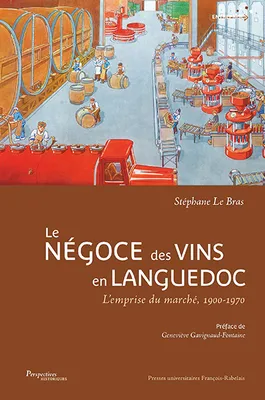 Le négoce des vins en Languedoc, L'emprise du marché, 1900-1970