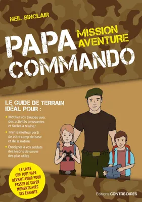 Papa commando - Mission aventure, Mission aventure