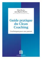 Guide pratique du Clean Coaching, 3 techniques pour une posture