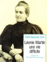 Léonie Martin - Une vie difficile