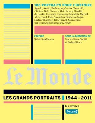 Le Monde , Les grands portraits, 1944-2011 