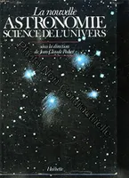 La Nouvelle astronomie : Science de l'univers, science de l'univers