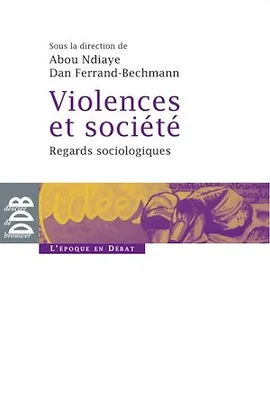 Violences et société, Regards sociologiques