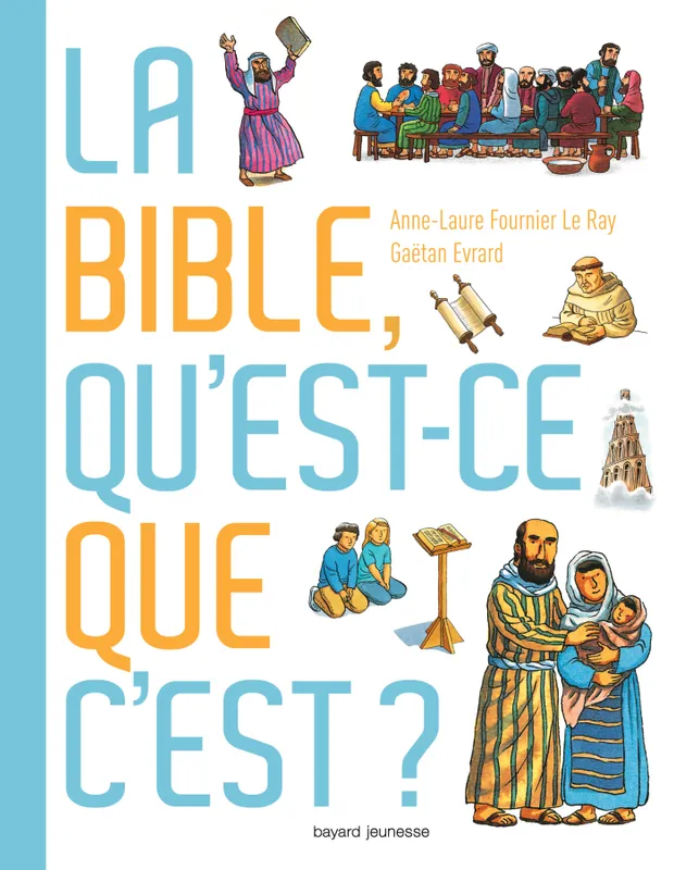 Livres Jeunesse de 3 à 6 ans Recueils, contes et histoires lues La Bible, qu'est-ce que c'est ? Anne-Laure Fournier Le Ray