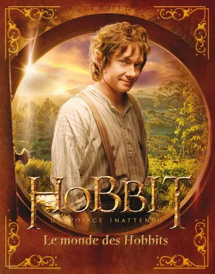 Le Hobbit - un voyage inattendu. Le monde des Hobbits