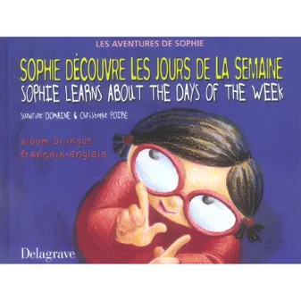 Les aventures de Sophie, Sophie découvre les jours de la semaine : Edition bilingue français
