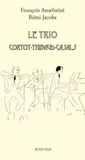 Le Trio Cortot - Thibaud - Casals