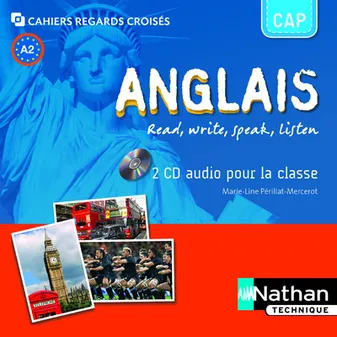 Anglais - CAP Read, write, speak, listen Cahiers regards croisés CAP Audio