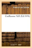 Guillaume Tell  (Éd.1838)