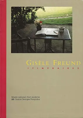 Catalogue de l'oeuvre photographique de gisele freund itineraires, itinéraires