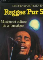 REGGAE PUR SANG - MUSIQUE ET CULTURE DE LA JAMAÏQUE, musique et culture de la Jamaïque