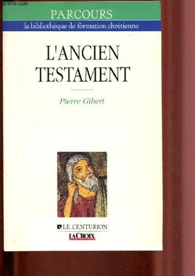 Parcours ., 8, L'Ancien Testament. Guide de lecture, guide de lecture