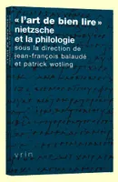 «L'art de bien lire», Nietzsche et la philologie