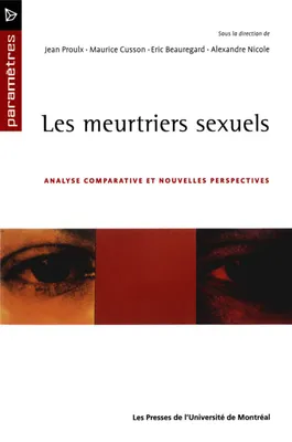 Les meurtriers sexuels, Analyse comparative et nouvelles perspectives